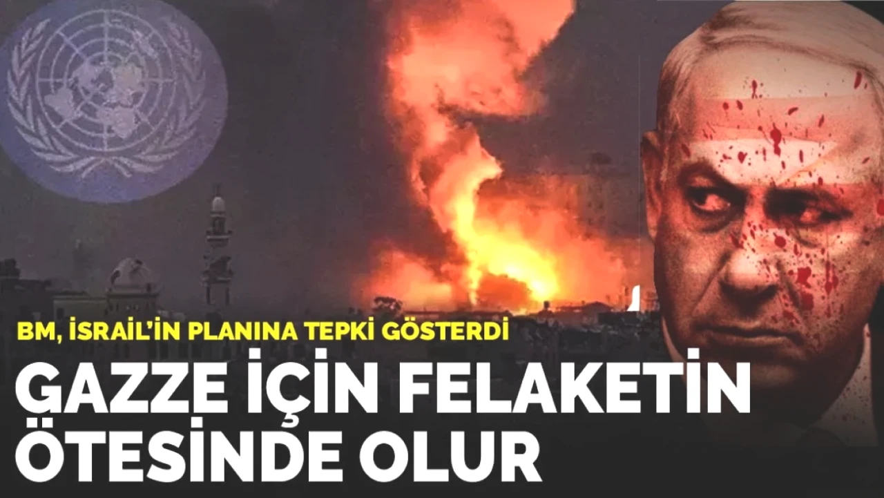 BM'den İsrail'e Sert Yanıt: Gazze İçin Felaket Ötesi İddialar!