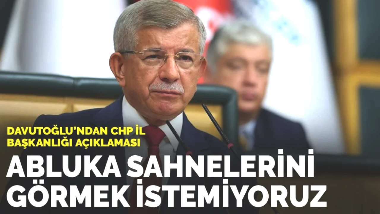CHP İl Başkanlığı Üzerine Davutoğlu'ndan Sert Açıklama: Abluka İstemiyoruz!